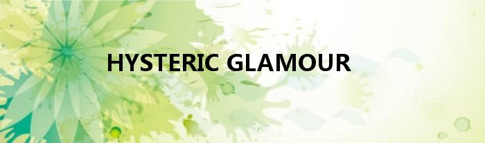 HYSTERIC GLAMOUR