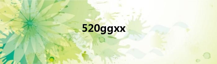 520ggxx